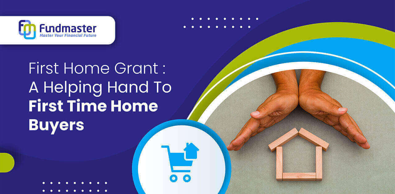 First Home Grant A Helping Hand To First Time Home Buyers 1 1