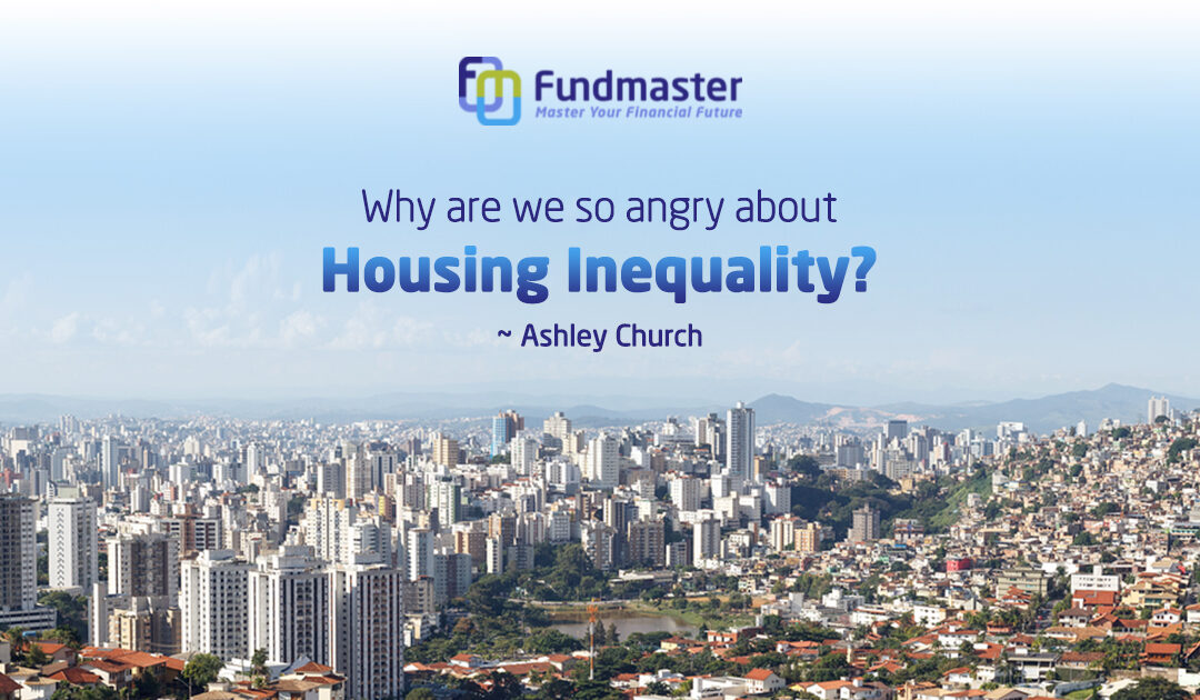 Why are we so angry about housing inequality?